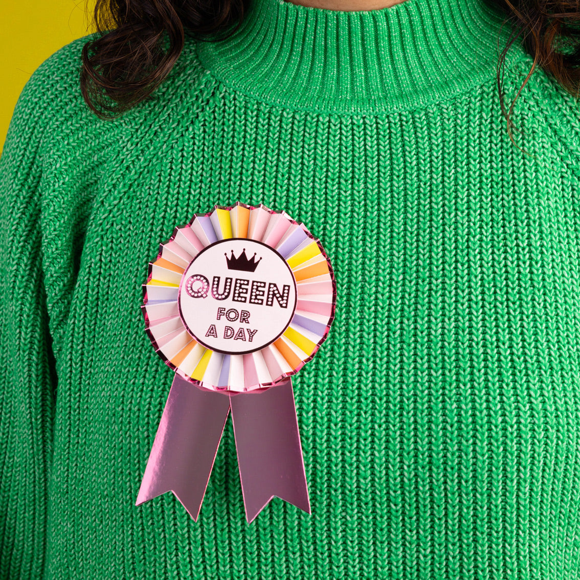 Multi Coloured "Queen For A Day" Birthday Rosette Badge